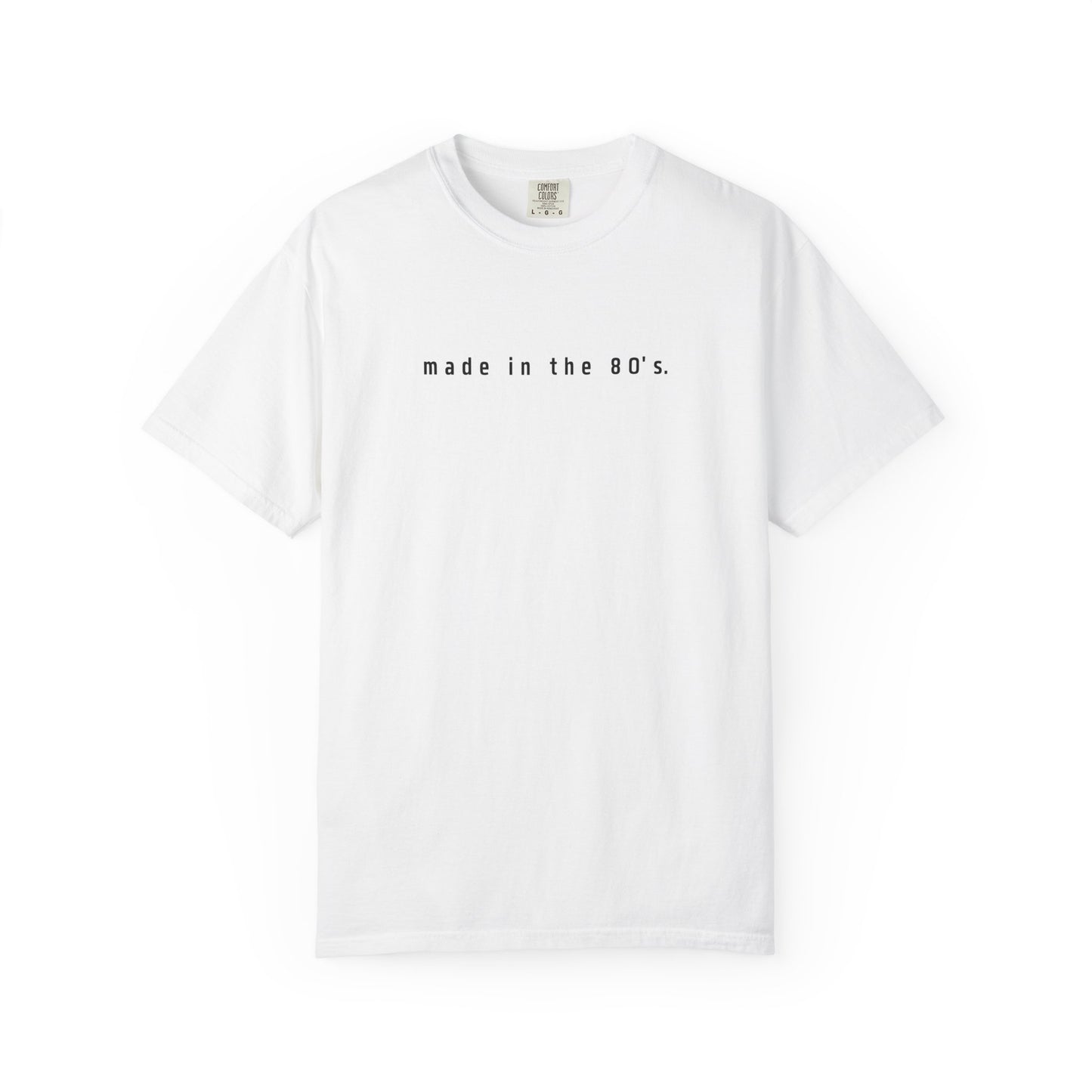 Made in the 80’s T-Shirt