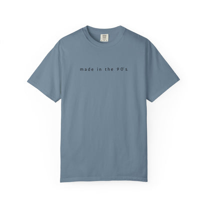Made in the 90’s T-Shirt